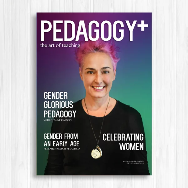 Pedagogy+ Magazine ISSUE 10 - JULY/AUGUST 2021