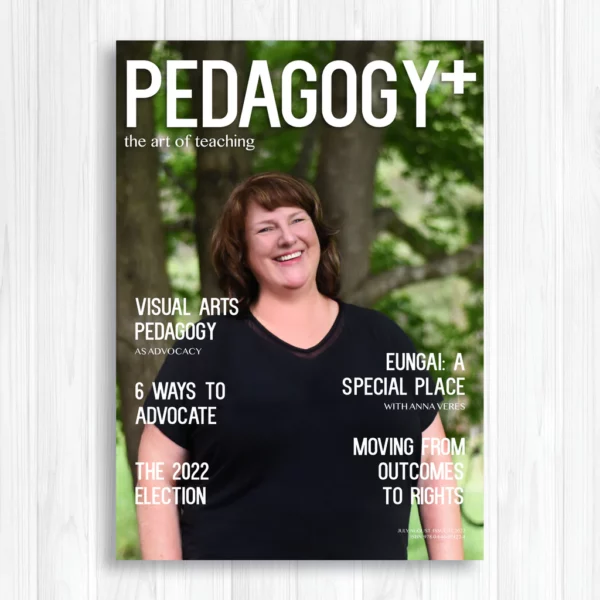 Pedagogy+ Magazine ISSUE 12 - JULY/AUGUST 2022