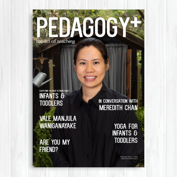Pedagogy+ Magazine ISSUE 17 - MAY/JUNE 2024