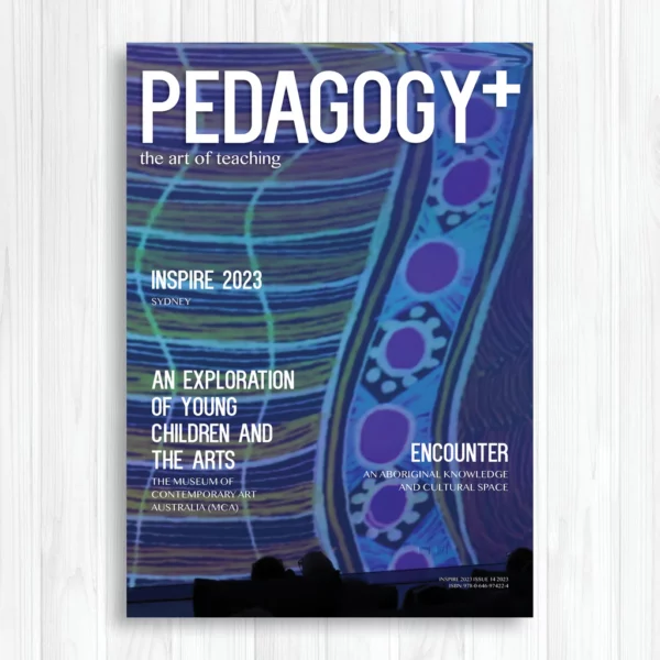 Pedagogy+ Magazine ISSUE 14 - 2023 FREE DIGITAL COPY